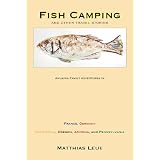 Fish Camping And Other Travel Storiesdi Matthias Leue