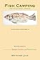 Fish Camping And Other Travel Stories