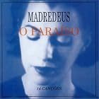 O Paraiso by  Madredeus 