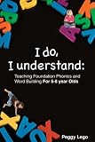 I do, I understand: Teaching Foundation Phonics and Word Building
