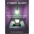 Cyber Alert: How the World Is Under Attack from a New Form of Crime