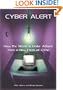 Cyber Alert: How the World Is Under Attack from a New Form of Crime