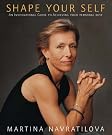 Shape Your Self...