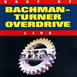 Best of Bachman-Turner Overdrive Live