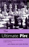 The Ultimate Pirc: Comprehensive Coverage of an Exciting Modern Opening by John Nunn