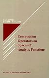 Composition Operators on Space of Analytic Functions (Studies in Advanced Mathematics)
