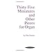 Thirty-Five Miniatures and Other Pieces for Organ (Summy-Birchard Edition)