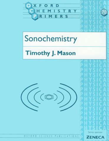 Sonochemistry (Oxford Chemistry Primers)