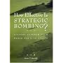 How Effective is Strategic Bombing?: Lessons Learned From World War II to Kosovo (World of War)