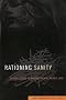 Rationing Sanity: Ethical Issues in Managed Mental Health Care (Hastings Center Studies in Ethics)
