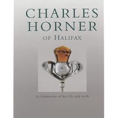 Charles Horner of Halifax: A Celebration of His Life and Work