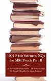 1001 Basic Sciences ISQs for MRCPsych Part II
