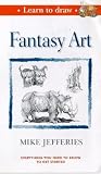 Learn To Draw Fantasy Art [UK IMPORT] - Mike Jefferies