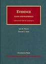 Evidence: Cases and Materials (University Casebook Series)