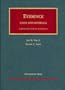 Evidence: Cases and Materials (University Casebook Series)