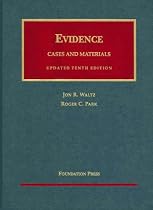 Evidence: Cases and Materials (University Casebook Series)