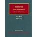 Evidence: Cases and Materials (University Casebook Series)