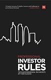 Professional investor rules : top investors reveal the secrets of their success