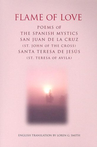 Flame of Love: Poems of the Spanish Mystics St. John of the Cross And St. Teresa of Avila under Saint John of the Cross in The Books Store