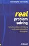 Real Problem Solving: How to Unblock Thinking & Make Obstacles Disappear (Real Management Series)