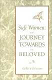 Sufi Women: The Journey Towards the Beloved