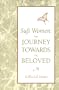 Sufi Women: The Journey Towards the Beloved