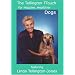 The Tellington TTouch for Happier, Healthier Dogs
