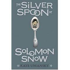 The Silver Spoon of Solomon Snow