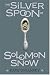 Books : The Silver Spoon of Solomon Snow