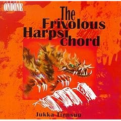 The Frivolous Harpsichord: Works by William Albright / Naji Hakim / Dan Locklair / Penka Kouneva / Dave Brubeck / Erkki Salmenhaara / François Couperin / Jyrki Linjama / John Cage / Mauricio Kagel / Roberto Sierra / Franzpeter Goebels / Tonino Tesei / Domenico Scarlatti / Jukka Tiensuu - Jukka Tiensuu, Harpsichord