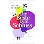 Die Beste zum Schluss: Roman von Michel Birb�k