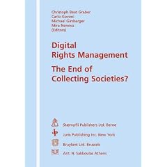 Digital Rights Management - The End of Collecting Societies?