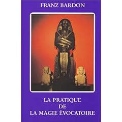 La pratique de la magie �vocatoire