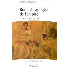 Vie quotidienne � Rome � l'apog�e de l'Empire
