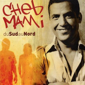 Cheb Mami - Desert Rose Lyrics - Zortam Music