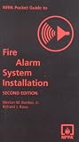 NFPA's Pocket Guide to Fire Alarm System Installation, Second Edition