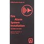 NFPA's Pocket Guide to Fire Alarm System Installation, Second Edition