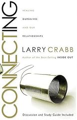 Connecting: Healing Ourselves and Our Relationships