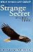 The Strange Secret of the Big Time (What Makes Life Great?)