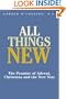 All Things New: The Promise of Advent, Christmas and the New Year