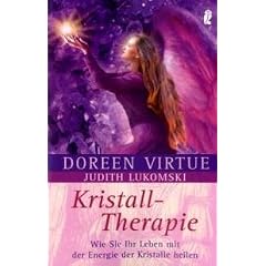 Kristall-Therapie. Von Virtue, Doreen,