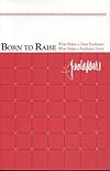 Born to Raise: What Makes a Great Fundraiser; What Makes a Fundraiser Great