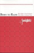 Born to Raise: What Makes a Great Fundraiser; What Makes a Fundraiser Great