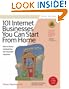 101 Internet Businesses You Can Start from Home: How to Choose and Build Your Own Successful e-Business (101 Internet Businesses You Can Start from Home: How to Choose &)