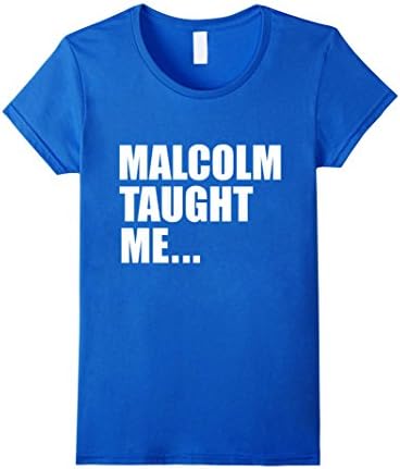 Women's Malcolm X Taught Me T-shirt Black Lives Matter Stay woke  Small Royal Blue