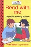 First Words: A Pre-reader (Read with Me: Key Words Reading Scheme)