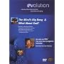 Evolution (parts 6 & 7): Minds Big Bang/What About God?