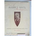 ALBUM OF MAURICE RAVEL MASTERPIECES Selected Compositions for Piano Solo book cover