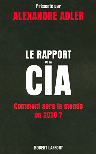 Le rapport de la CIA Le rapport de la CIA