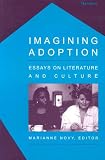 Imagining Adoption: Essays on Literature and Culture